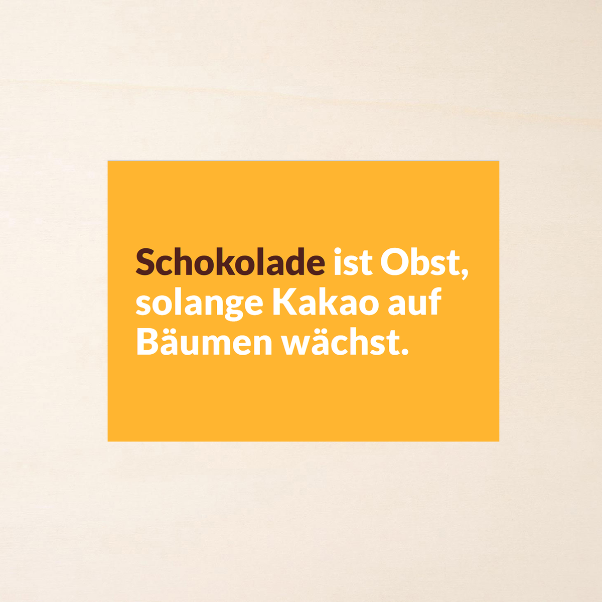 Postkarte "Schokolade ist Obst..." - CHOCOVERSUM